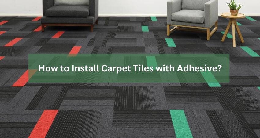 How to Install Carpet Tiles with Adhesive